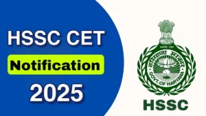 HSSC CET Notification 2025 for Group C and Group D Post