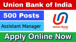 Union Bank Assistant Manager Recruitment 2025