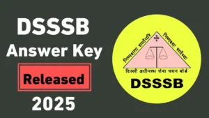 DSSSB Answer Key 2025 Released