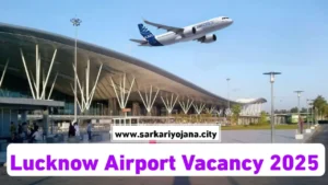 Lucknow Airport Vacancy 2025 Apply Form