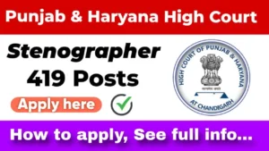 Punjab and Haryana High Court Stenographer 2025 Apply Form