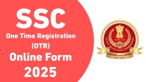 SSC OTR Online Form 2025 Apply Here