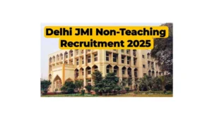Delhi JMI Non-Teaching Recruitment 2025 Apply Form