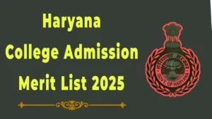 Haryana College UG 1st Merit List 2025 Released