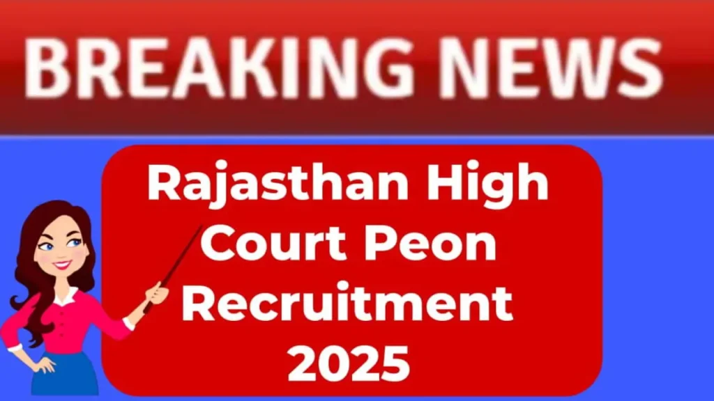 Rajasthan High Court Peon Recruitment 2025 Apply for 5,670 Class-IV Vacancies